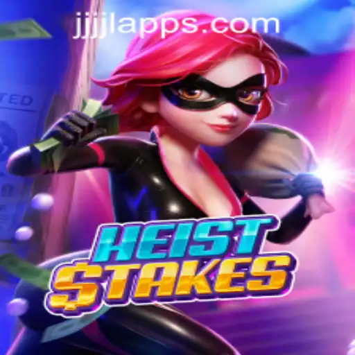 Unlocking the Thrills of HeistStakes: A Comprehensive Guide